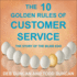 The 10 Golden Rules of Customer Service: the Story of the $6, 000 Egg (the Ignite Reads Series)