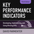 Key Performance Indicators: Developing, Implementing, and Using Winning Kpis, 3rd Edition