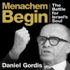 Menachem Begin: the Battle for Israel's Soul (the Jewish Encounters Series)