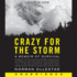 Crazy for the Storm: a Memoir of Survival