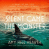 Silent Came the Monster: a Novel of the 1916 Jersey Shore Shark Attacks