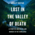 Lost in the Valley of Death: A Story of Obsession and Danger in the Himalayas