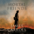 Mortal Friends: a Novel