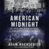 American Midnight: the Great War, a Violent Peace, and Democracy's Forgotten Crisis