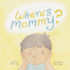 Where's Mommy?