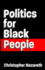 Politics For Black People: The Basics