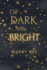 Of Dark And Bright