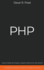 PHP: Guida Completa allo Sviluppo e Programmazione di Siti Web Dinamici. Contiene Esempi di Codice ed Esercizi Pratici.