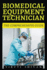 Biomedical Equipment Technician - The Comprehensive Guide