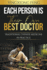 Each Person is Their Own Best Doctor