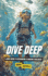 Dive Deep: A Kids Guide to Becoming a Marine Biologist