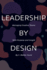 Leadership by Design: Managing Creative Teams with Purpose and Insight
