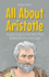All About Aristotle: A Kid's Guide to the Mind That Shaped Science and Logic