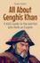 All About Genghis Khan: a Kid's Guide to the Warrior Who Built an Empire (Knowledge Books for Kids)