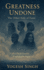 Greatness Undone-the Other Side of Fame