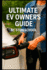 The Ultimate EV Owner's Guide: Smart Tips for Buying, Charging, and Driving Electric Cars with Confidence