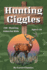 Hunting Giggles: 150+ Laugh-Out-Loud Jokes About Hunting, Camping & Wildlife for Kids Ages 5? 10 | Perfect for on the Go Or Bedtime Fun (the Giggles Series)