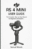 Dji Rs 4 Mini User Guide: the Complete Step-By-Step Manual for Beginners and Experts