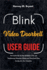 Blink Video Doorbell User Guide: The Complete Step-by-Step Installation, Setup, and Troubleshooting Manual for Wireless and Wired Smart Home Security with Alexa Integration.
