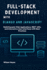 Full-Stack Development with Django and JavaScript: Build Dynamic Web Applications, REST APIs, and Interactive User Interfaces with Best Practices