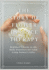 The Story of Flower Essence Therapy: Beginner's Guide to the Daily Practices for Calm Using Nature's Gifts
