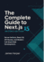The Complete Guide to Next.js 15: Server Actions, React 19, API Routes, and Modern Full-Stack Web Development. Build Full-Stack Web Apps with Next.js 15 and React 19-From Fundamentals to Production