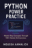 Python Power Practice: Master Key Concepts Through 100+ Hands-On Exercises