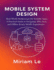 Mobile System Design: Real-World Architecture for Scalable Apps: A Practical Guide to Designing APIs, Sync, and Offline-Ready Mobile Experiences