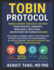 The Tobin Protocol: Ending Chronic Disease at the Root - Toxin Overload, Biological Imbalances (Hormonal Imbalances), Infections, and Nutrient Deficiencies Explained