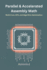 Parallel and Accelerated Math: Multi-Core, GPU, and Algorithm Optimization