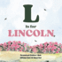 L is for Lincoln: An Alphabet All About You!: A Personalized Children's Book.