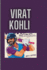 Virat Kohli: Virat's Big Hits: Smashing Sixes and Winning Cheers (A Biography Book for Kids)