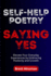 Self-Help Poetry: Saying Yes