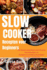 Slow Cooker Recepten voor Beginners: Het Slowcookerboek met Diverse Gemakkelijke en Budgetvriendelijke Maaltijden voor het Hele Gezin