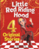 The Adventures of Little Red Riding Hood Tales of Courage And Friendship: Four Original Stories