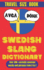 Swedish Slang Dictionary: Lost in Translation? Not Anymore! Master Swedish Slang with Ease