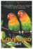 Lovebird Handbook: A comprehensive Guide to Keeping Lovebird Happy, Healthy, and Thriving in Captivity