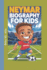 Neymar Biography For Kids: The Adventures of a Boy Who Loved Soccer