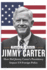 How Did Jimmy Carter's Presidency Impact US Foreign Policy: Covering the Life Story of America 39th President Who Rewrote the Rules of Leadership and Global Diplomacy with a Legacy of Humanitarian Works and Peace