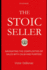 The Stoic Seller: Navigating the Complexities of Sales with Calm and Purpose