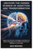 Uncover the Hidden Science of Addiction and Transformation: Explore the Emotions, Strategies, and Steps You Need to Reprogram Your Mind and Overcome Addiction in Just 9 Days