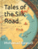 Tales of the Silk Road