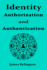 Identity Authentication and Authorization