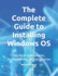 The Complete Guide to Installing Windows OS: Step-by-Step Installation, Troubleshooting, and Optimization