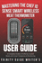 Mastering the Chef Iq Sense Smart Wireless Meat Thermometer: a Complete Guide to Perfectly Cooked Meals With Smart Temperature Monitoring (Trinity Guide Writers)