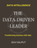 The Data-Driven Leader: Data Leadership Blueprint The Data Edge Insight-Driven Leadership Data-Powered Leadership Growth Making Smarter Moves with Data Leading with Data Intelligence