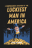 A Comprehensive Overview of the Luckiest Man in America