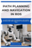 Path Planning and Navigation in Ros: Algorithms and techniques for robot navigation and obstacle avoidance in ROS