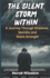 The Silent Storm Within: A Journey Through Shadows, Secrets, and Silent Strength