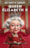 101 Facts About Queen Elizabeth II - Fascinating Trivia and Fun Facts for Curious Minds
